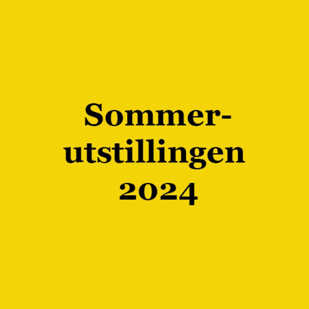 Sommerutstillingen 2024 - innlevering